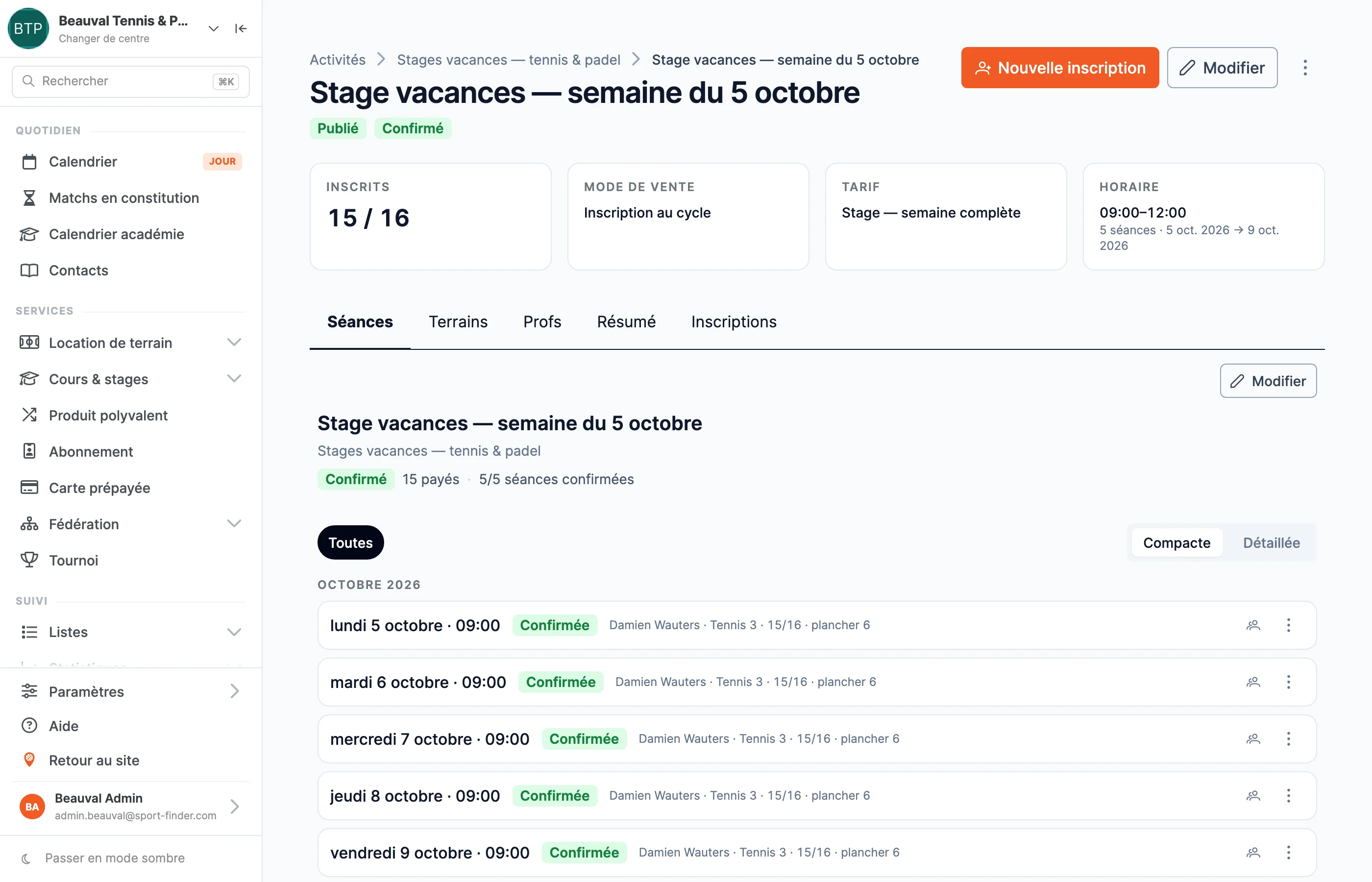 La fiche d'un groupe dans SportFinder : 15 inscrits sur 16, mode de vente, tarif, et les cinq séances du stage, toutes confirmées, avec leur prof et leur terrain
